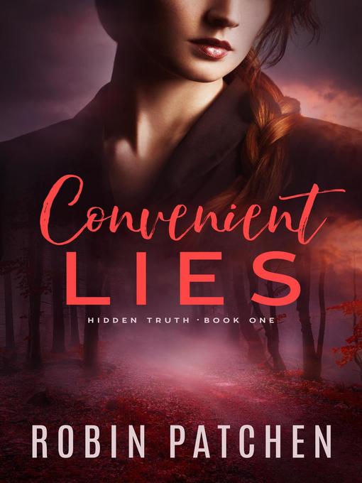 Title details for Convenient Lies by Robin Patchen - Available